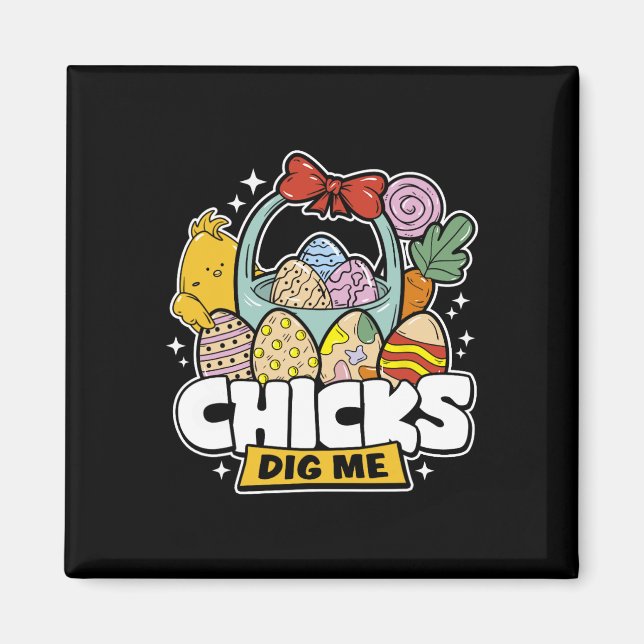 Chicks Dig Me Easter Toddler Boys Men Happy Easter Magnet (Front)