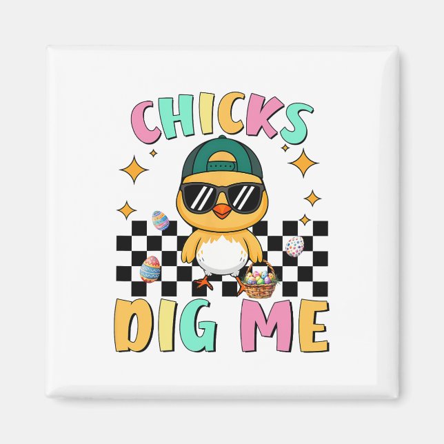 Chicks Dig Me Easter Toddler Boys Men Happy Easter Magnet (Front)