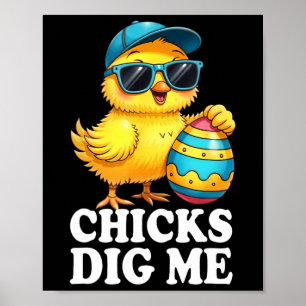Chicks Dig Me Easter Toddler Boys Men Happy Easter Poster
