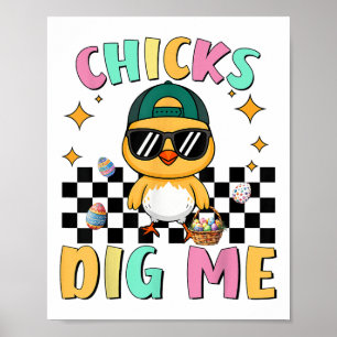Chicks Dig Me Easter Toddler Boys Men Happy Easter Poster