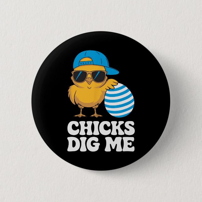 Chicks Dig Me Easter Toddler Boys Men Kids Happy E 6 Cm Round Badge (Front)