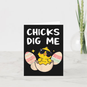 Chicks Dig Me Funny Easter For Boys Men Toddlers 1 Card