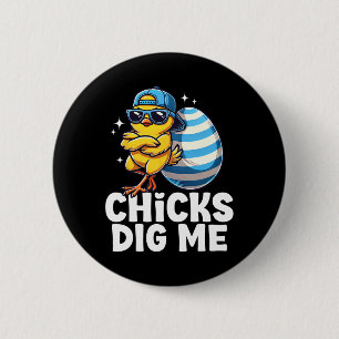 Chicks Dig Me Funny Easter Men Boys Happy Easter E 6 Cm Round Badge