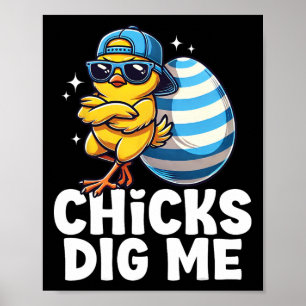 Chicks Dig Me Funny Easter Men Boys Happy Easter E Poster