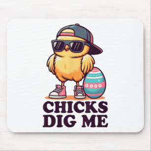 Chicks Dig Me Funny Easter Toddler Boys Men Happy  Mouse Pad