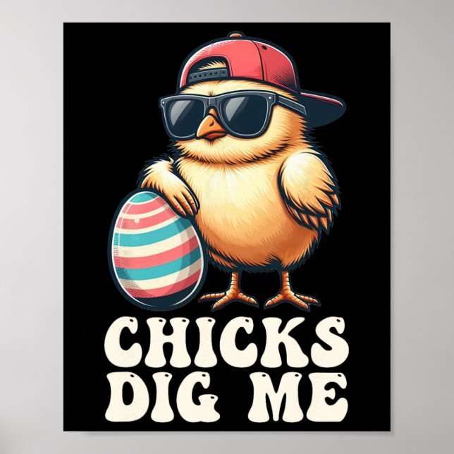 Chicks Dig Me Funny Easter Toddler Boys Men Happy  Poster (Front)