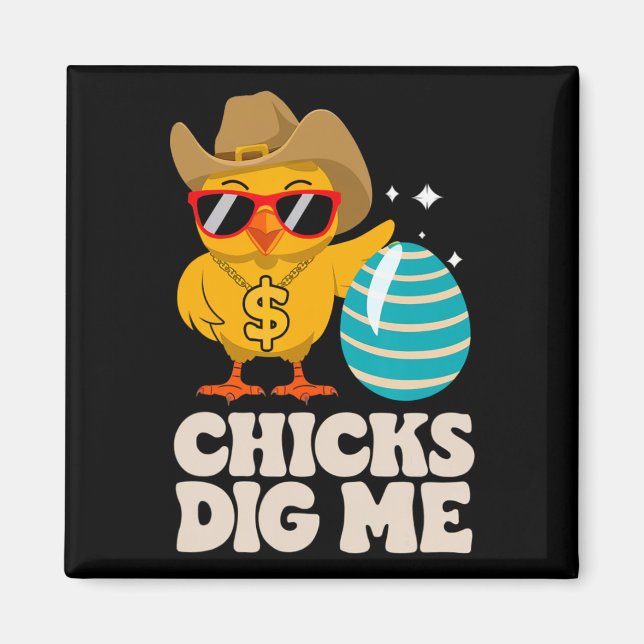 Chicks Dig Me Funny Happy Easter Sunday Outfit Wom Magnet (Front)