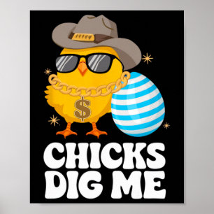 Chicks Dig Me Funny Happy Easter Sunday Outfit Wom Poster