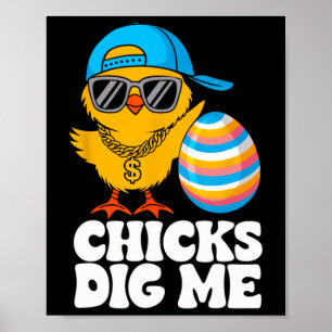 Chicks Dig Me Funny Happy Easter Sunday Outfit Wom Poster