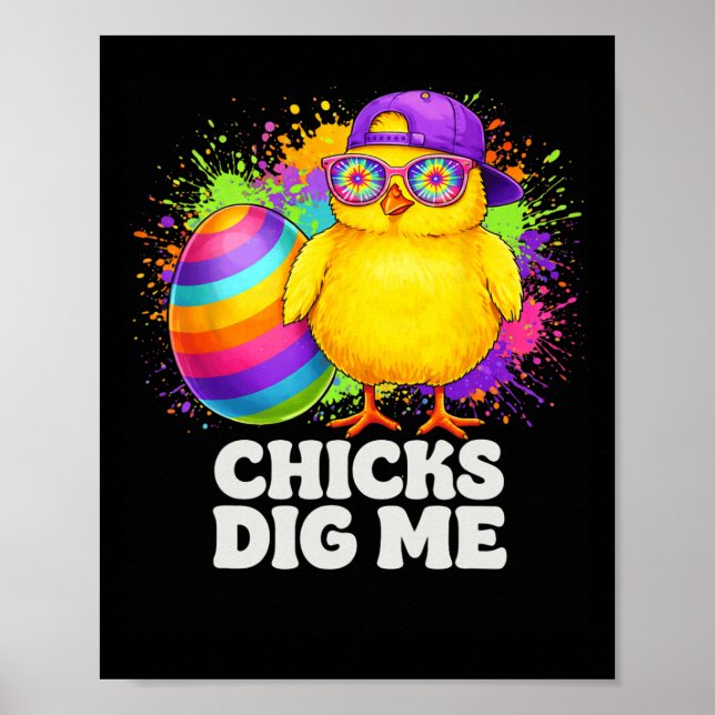 Chicks Dig Me Funny Tie Dye Gles Happy Easter Day  Poster (Front)