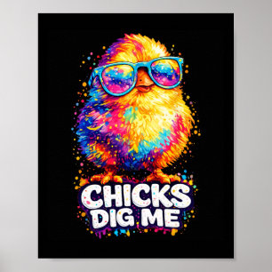Chicks Dig Me Funny Tie Dye Gles Happy Easter Day Poster