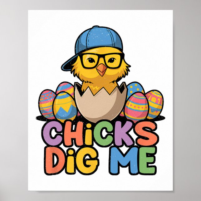 Chicks Dig Me Happy Easter Funny  Poster (Front)