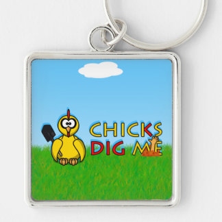 Chicks dig me! key ring