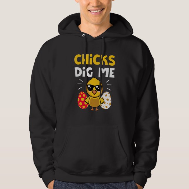 Chicks Dig Me Men Boys Funny Easter Egg Hunting Hoodie (Front)