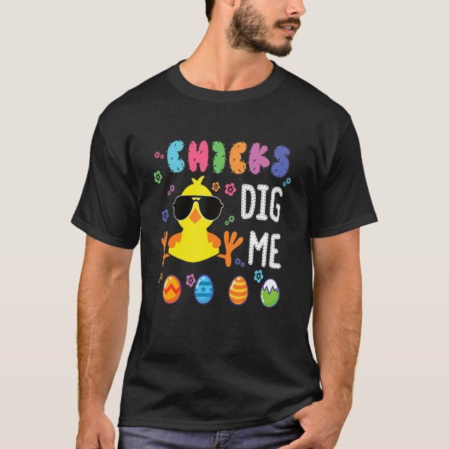 Chicks Dig Me T-Shirt (Front)
