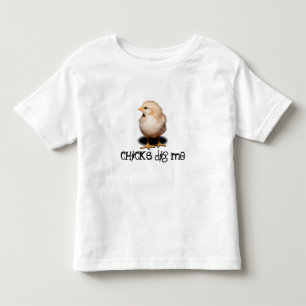 Chicks dig me toddler T-Shirt