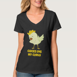 Chicks Dig My Curls Toddler Shirt Funny Curly Hair
