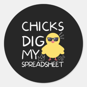 Chicks dig my Spreadsheet Classic Round Sticker