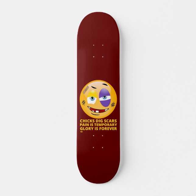 "CHICKS DIG SCARS" funny emoji  Skateboard (Front)