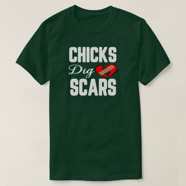 Chicks dig scars T-Shirt (Design Front)