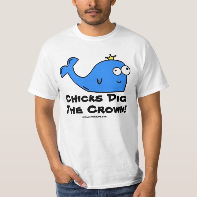 Chicks Dig The Crown! T-Shirt (Front)