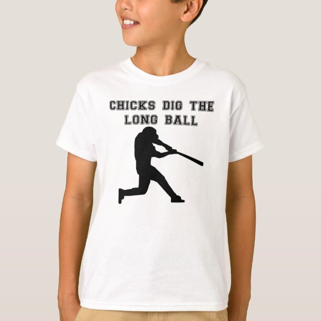 Chicks Dig The Long Ball T-Shirt (Front)