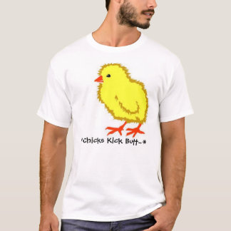 Chicks Kick Butt! T-Shirt
