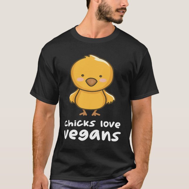 Chicks Love Vegans Chicken Chick T-Shirt (Front)