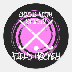 Chicks With Sticks - Field Hockey Classic Round Sticker