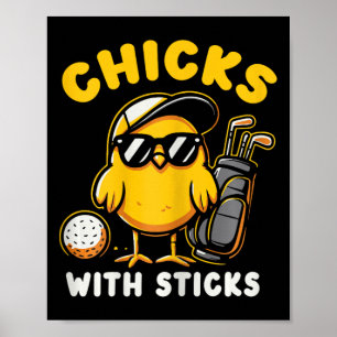 Chicks With Sticks Golfer Girl Woman Golf Club Gol Poster