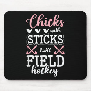 Chicks With Sticks Play Field Hockey Mouse Pad