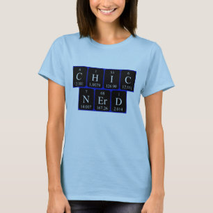 ChicNerd periodic table phrase shirt
