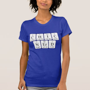 ChicNerd periodic table phrase shirt