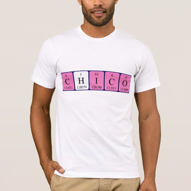 Chico periodic table name shirt (Front)
