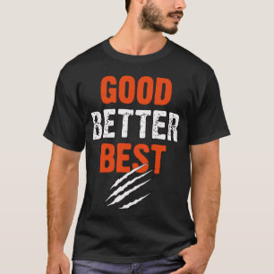 Chicogo Football Good Better Best Chicago Bears fa T-Shirt