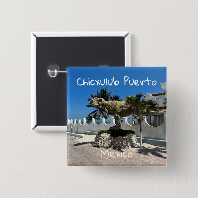 Chicxulub Puerto, Mexico - Square Button (Front & Back)