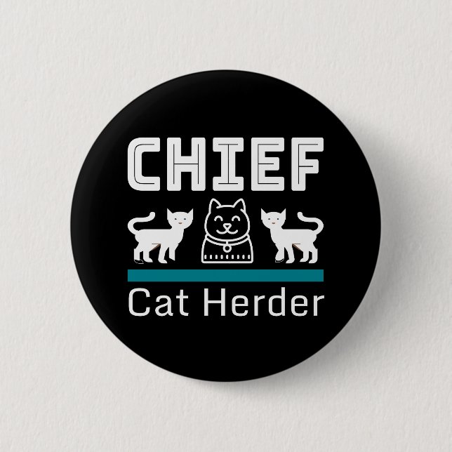Chief Cat Herder Funny 6 Cm Round Badge (Front)