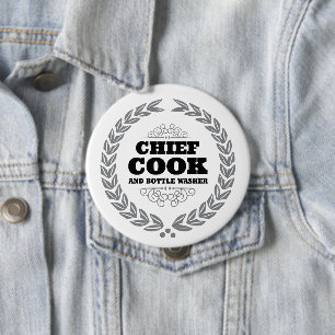 CHIEF COOK AND BOTTLE WASHER 10 CM ROUND BADGE
