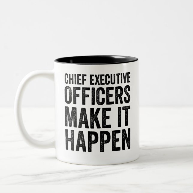 Chief Executive Officers Make It Happen Two-Tone Coffee Mug (Left)