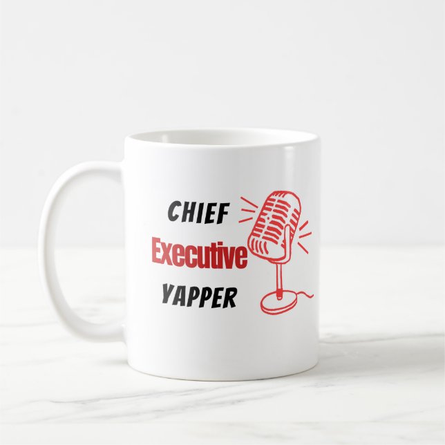 Chief Executive Yapper – Funny Talking Humour Coffee Mug (Left)