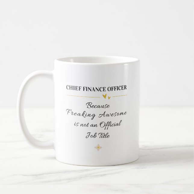 Chief Finance Officer Office Quote Coffee Mug (Left)