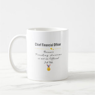 Chief Financial Officer Coffee Mug