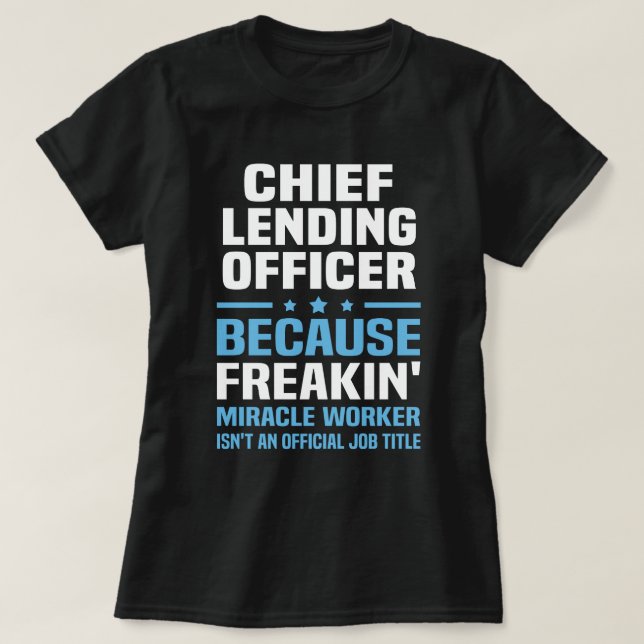 Chief Lending Officer T-Shirt (Design Front)
