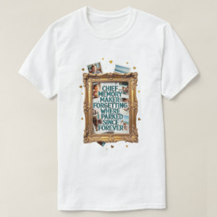 Chief Memory Maker T Shirt, Forgetting Where T-Shirt