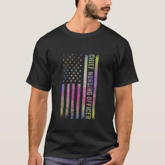 Chief Nurse Executive CNE USA Flag CNO Chief Nursi T-Shirt