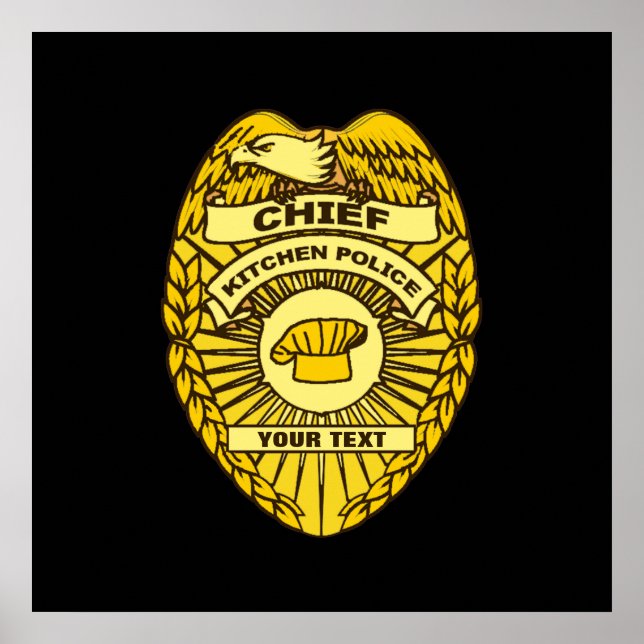 Chief Of Kitchen Police Badge Poster (Front)