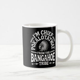 Chief pokalotatwat from the tribe native america coffee mug