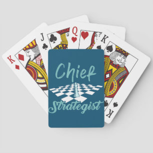 Chief Strategist Chess I Always Win This Game Playing Cards