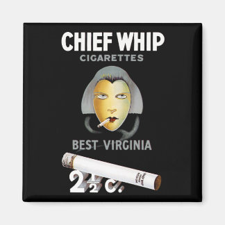 Chief Whip Cigarettes Magnet