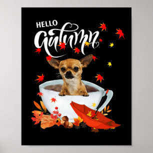 Chihuahua Autumn Dog And Coffee Fall Thanksgiving  Poster